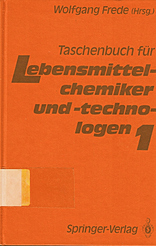 Taschenbuch für Lebensmittelchemiker und -technologen: Band 1