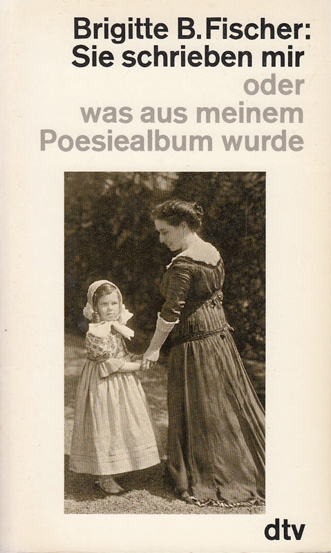 Sie schrieben mir oder was aus meinem Poesiealbum wurde.