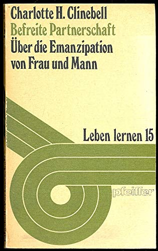 Befreite Partnerschaft. Über die Emanzipation von Frau und Mann