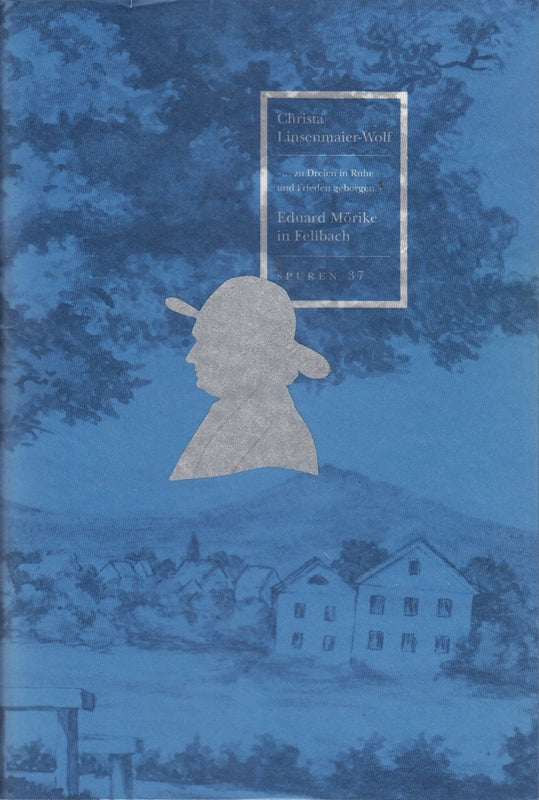 Eduard Mörike in Fellbach (Spuren)