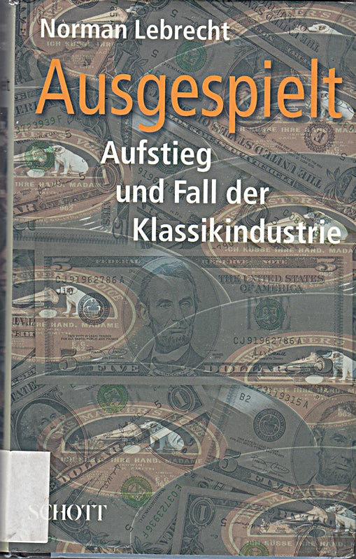 Ausgespielt: Aufstieg und Fall der Klassikindustrie