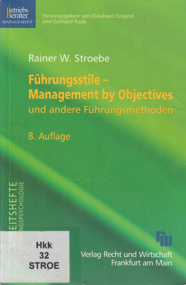 Führungsstile - Management by Objektives: und andere Führungsmethoden