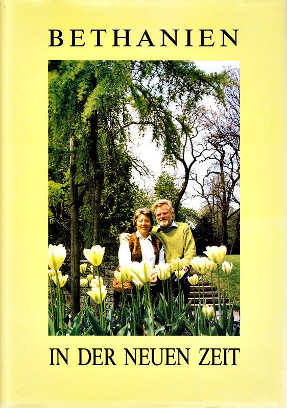 Bethanien in der Neuen Zeit.