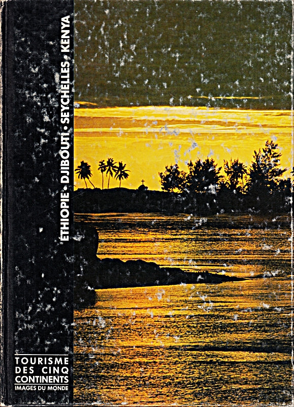 Tourisme des cinq continents éthiopie djibouti seychelles kenya