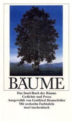 Bäume: Das Insel-Buch der Bäume. Gedichte und Prosa