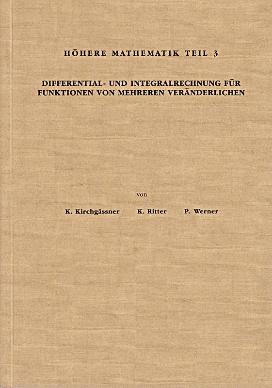 Höhere Mathematik Teil 3 Differential- u. Integralrechnungen für Funktionen von mehreren Veränderlichen
