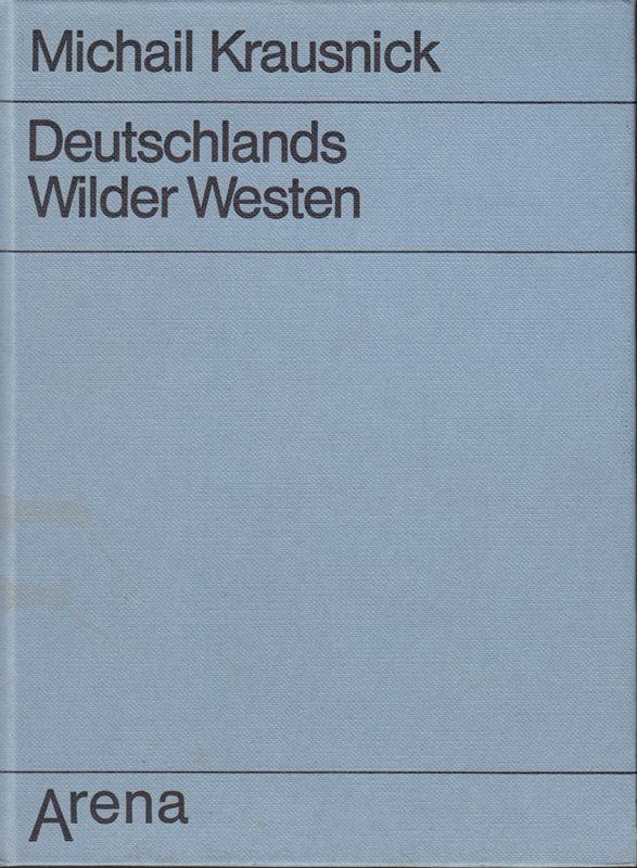 Deutschlands wilder Westen. Vom Räuberleben in Deutschen Landen