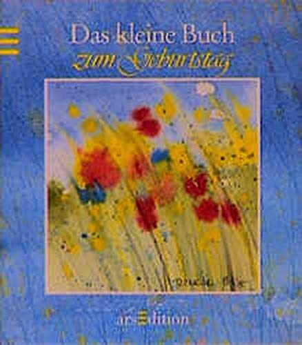 Das kleine Buch zum Geburtstag (Das kleine Buch zum Schenken)