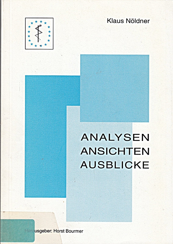 Klaus Nöldner - Analysen Ansichten Ausblicke.