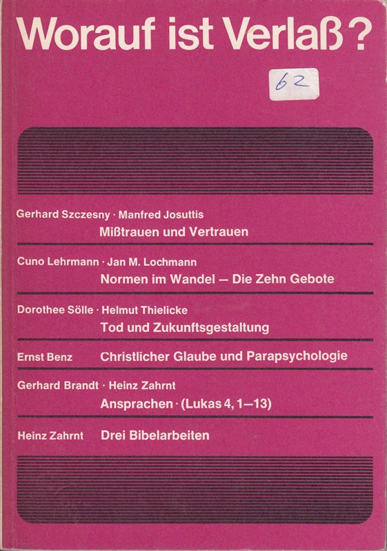 Worauf ist Verlaß? Bibelarbeiten und Vorträge in der Arbeitsgruppe Glauben ein Abendvortrag und zwei Ansprachen zum Schlußgotesdienst des 15.Deutschen Evangelischen Kirchentages Düsseldorf 1973.