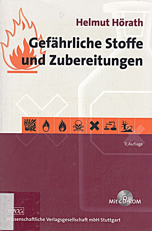 Gefährliche Stoffe und Zubereitungen: Gefahrstoffverordnung - Chemikalien-Verbotsverordnung - Richtlinien der Europäischen Gemeinschaft. Eine ... eine Vorbereitung auf die Sachkundeprüfung