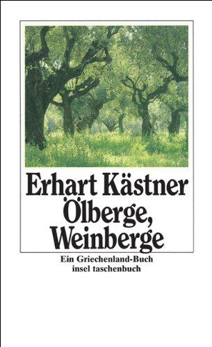 Ölberge Weinberge: Ein Griechenland-Buch (insel taschenbuch)
