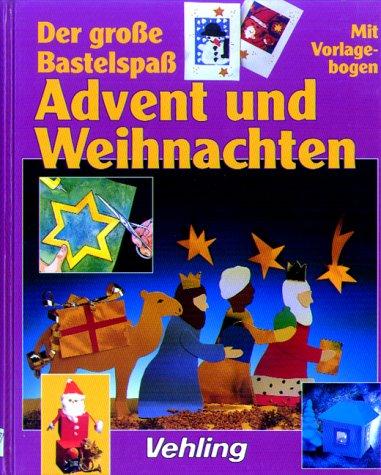 Der große Bastelspaß Advent und Weihnachten
