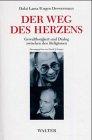 Der Weg des Herzens. Gewaltlosigkeit und Dialog zwischen den Religionen
