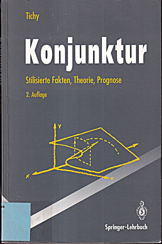 Konjunktur: 'Stilisierte Fakten Theorie Prognose' (Springer-Lehrbuch)
