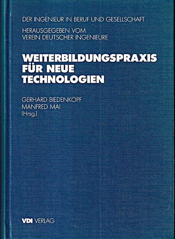 Weiterbildungspraxis für neue Technologien. Betriebliche Modelle Qualifikationswandel und Weierbildungsbedarf Weiterbildungsmarkt Bildungs- und Arbeitsmarktpolitik