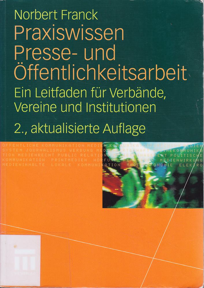 Praxiswissen Presse- und Öffentlichkeitsarbeit: Ein Leitfaden für Verbände Vereine und Institutionen (German Edition)