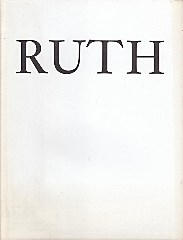 RUTH Ein Buch aus dem Alten Testament. Jahresgabe 1991. Illustration von Waltraut Frick. Nachwort von Rolf Dimmler.