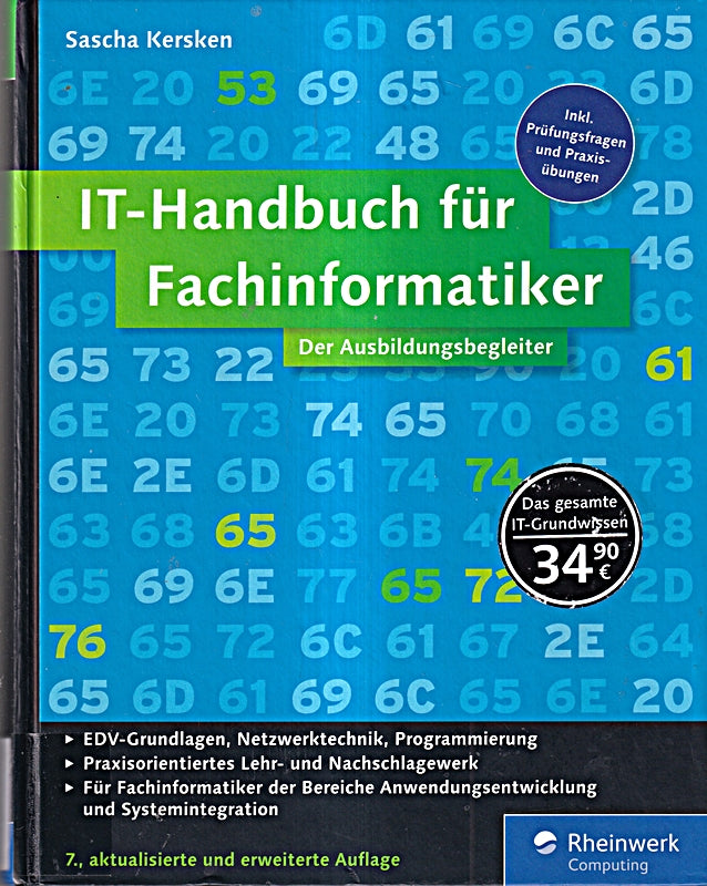 IT-Handbuch für Fachinformatiker: Für Fachinformatiker der Bereiche Anwendungsentwicklung und Systemintegration. Inkl. Prüfungsfragen und Praxisübungen