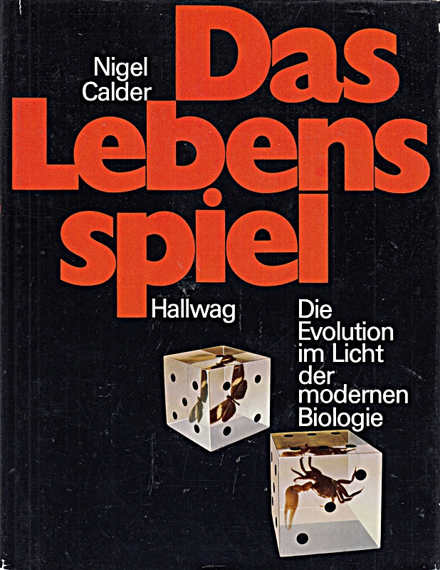 Das Lebensspiel. Die Evolution im Licht der modernen Biologie