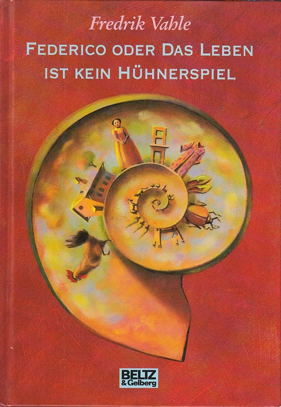 Federico oder Das Leben ist kein Hühnerspiel: Erzählung (Beltz & Gelberg)