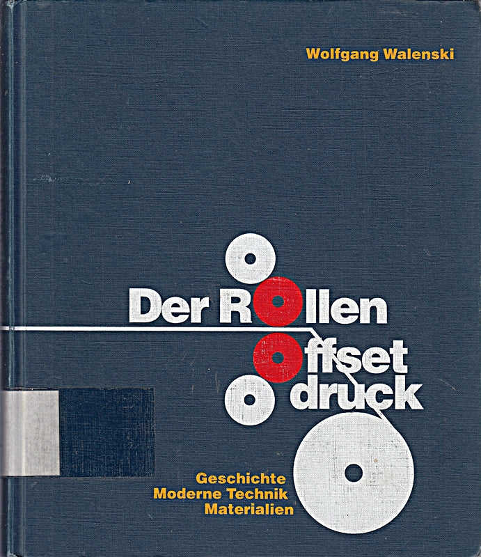 Der Rollenoffsetdruck: Geschichte. Moderne Technik. Materialien