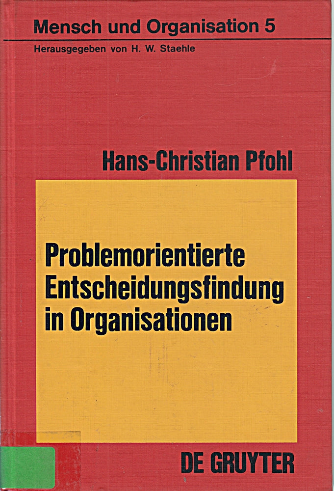 Problemorientierte Entscheidungsfindung in Organisationen (Mensch und Organisation 5 Band 5)