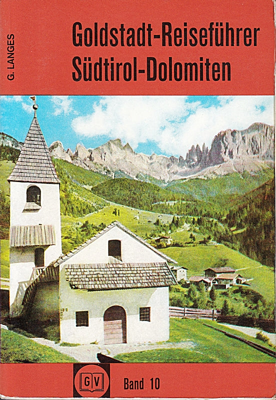 Südtirol Dolomiten Untertitel: Goldstadt Reiseführer - Band 10.