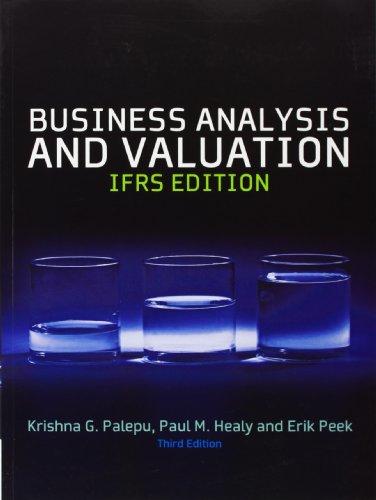 Business Analysis and Valuation: IFRS Edition. Text and Cases