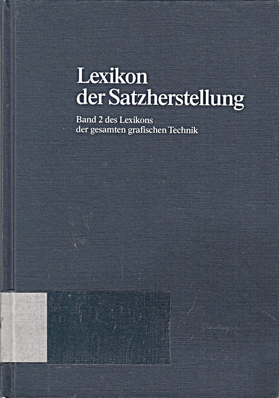 Lexikon der gesamten grafischen Technik / Lexikon der Satzherstellung