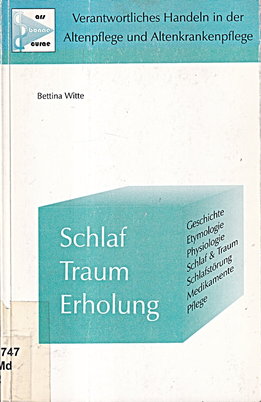 Schlaf Traum Erholung: Geschichte Etymologie Physiologie Schlaf & Traum Schlafstörung Medikamente Pflege
