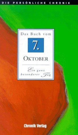 Die Persönliche Chronik in 366 Bdn. 7. Oktober