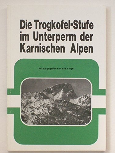 Die Trogkofel-Stufe im Unterperm der Karnischen Alpen.