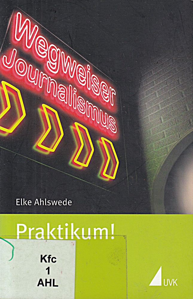 Praktikum! (Wegweiser Journalismus)