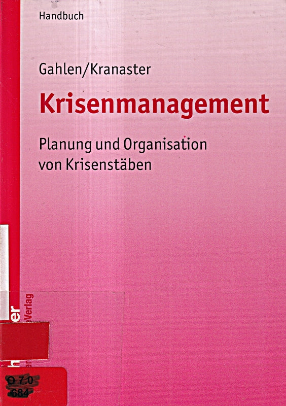 Krisenmanagement: Planung und Organisation von Krisenstäben (Kommunale Schriften für Nordrhein-Westfalen)
