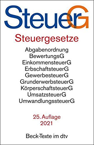 Steuergesetze: Abgabenordnung Bewertungsgesetz Einkommensteuer einschließlich Nebenbestimmungen sowie Einkommensteuer-Tabellen Erbschaftsteuer ... 1. Januar 2021 (Beck-Texte im dtv)