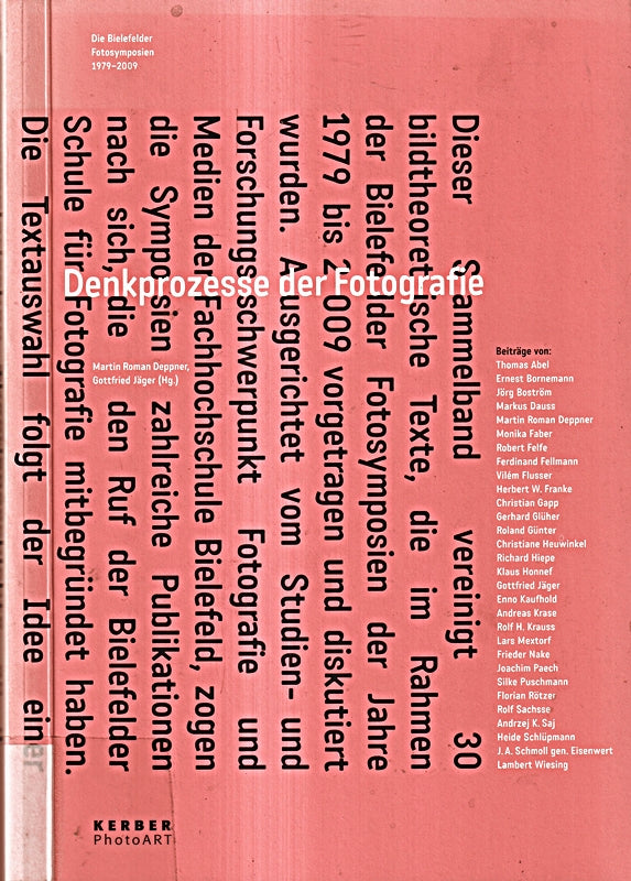 Denkprozesse der Fotografie: Die Bielefelder Fotosymposien 1979?2009. Beiträge zur Bildtheorie (PhotoART)