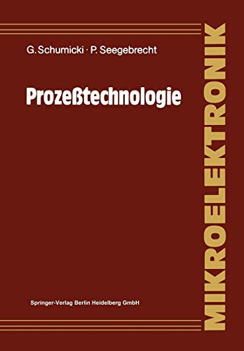 Prozeßtechnologie: Fertigungsverfahren Für Integrierte Mos-Schaltungen (Mikroelektronik)