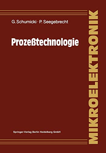 Prozeßtechnologie: Fertigungsverfahren Für Integrierte Mos-Schaltungen (Mikroelektronik)