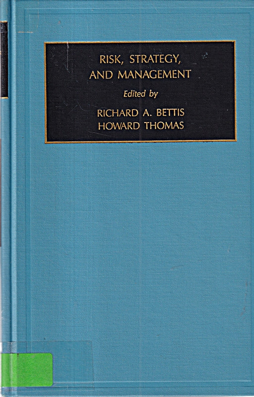 Risk Stratergy and Management Vol 5 (Strategic Management Policy and Planning Vol 5)