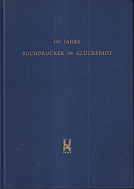 350 Jahre Buchdrucker in Glückstadt.
