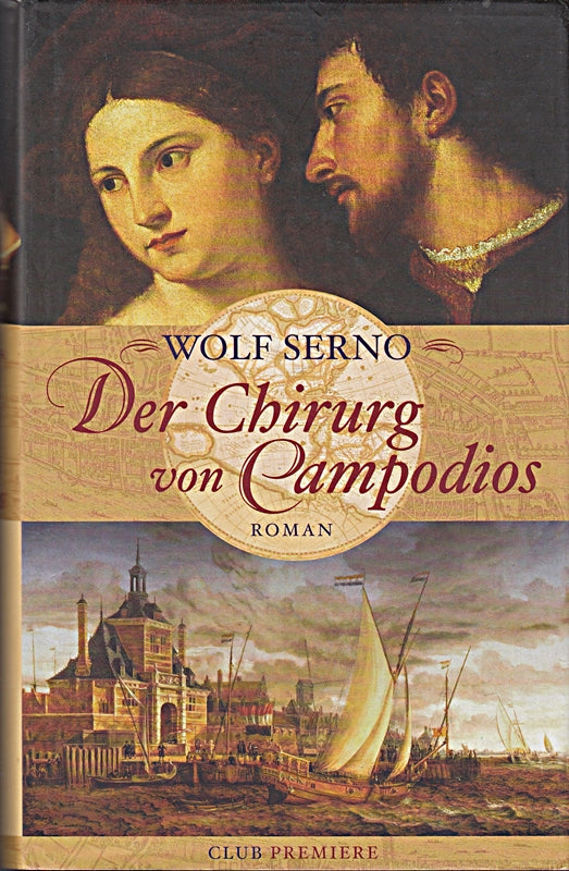 Der Chirurg von Campodios : Roman. Club-Premiere