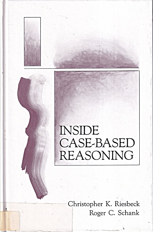 Inside Case-Based Reasoning (Artificial Intelligence)