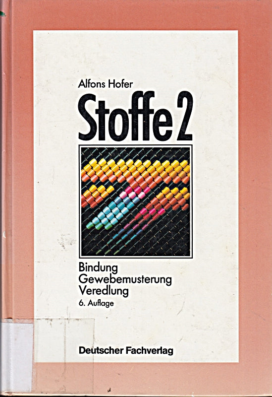 Stoffe 2. Bindung Gewebemusterung Veredlung.
