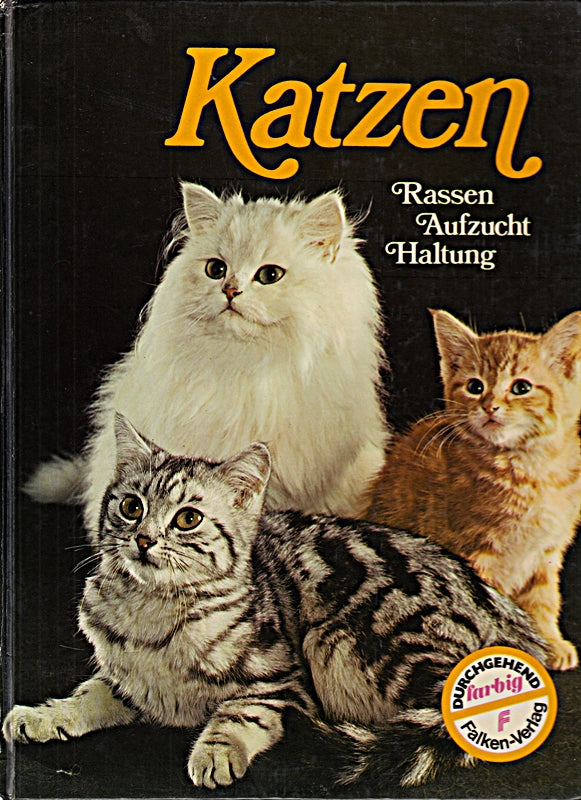 Katzen. Rassen Aufzucht Haltung. ( Bunte Welt) .