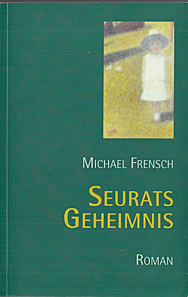 Seurats Geheimnis: Roman
