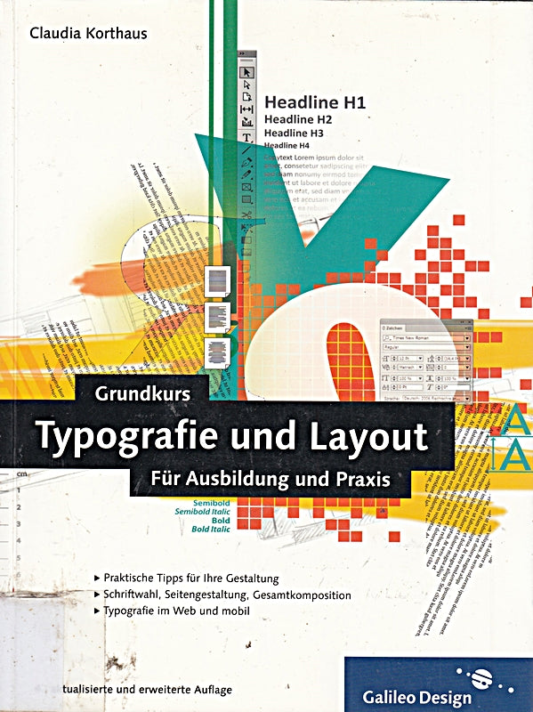 Grundkurs Typografie und Layout: Für Ausbildung und Praxis (Galileo Design)