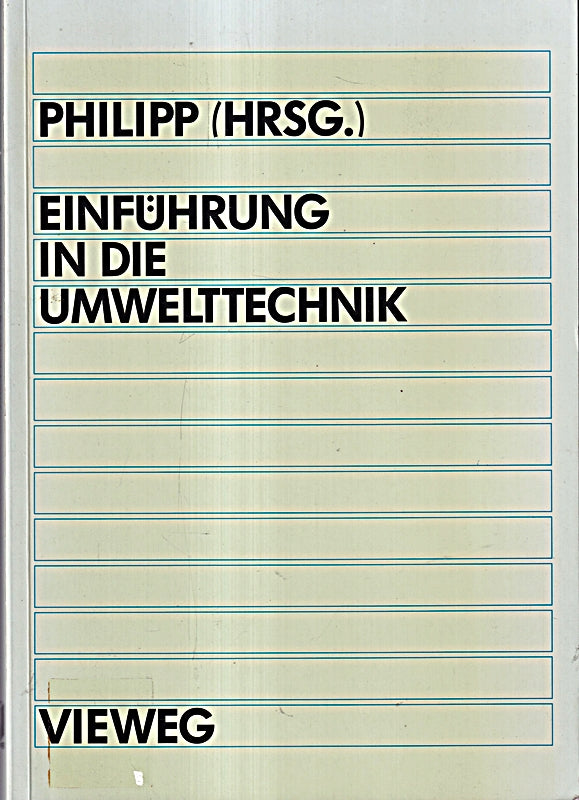 Einführung in die Umwelttechnik: Grundlagen und Anwendungen aus Technik und Recht