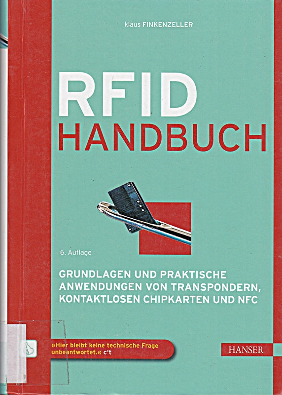 RFID-Handbuch: Grundlagen und praktische Anwendungen von Transpondern kontaktlosen Chipkarten und NFC