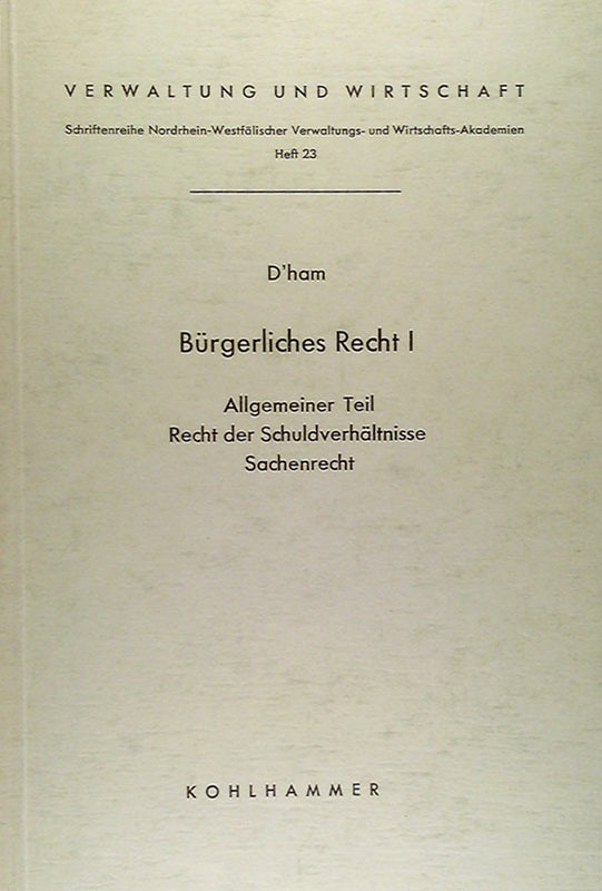 Bürgerliches Recht. 1. Allgemeiner Teil Recht der Schuldverhältnisse Sachenrecht